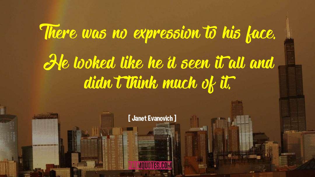 Seen It All quotes by Janet Evanovich