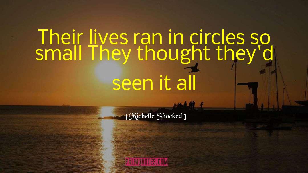 Seen It All quotes by Michelle Shocked