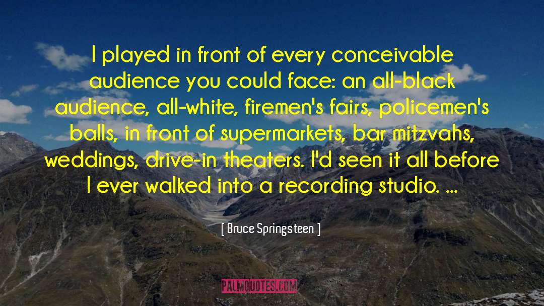 Seen It All quotes by Bruce Springsteen