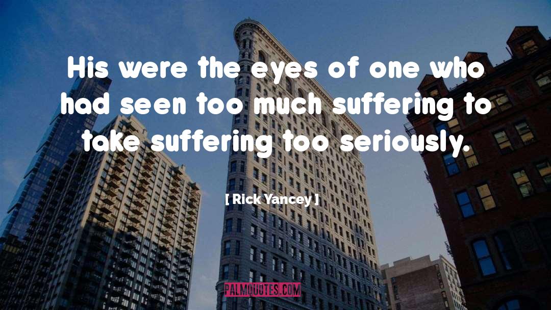 Seen quotes by Rick Yancey