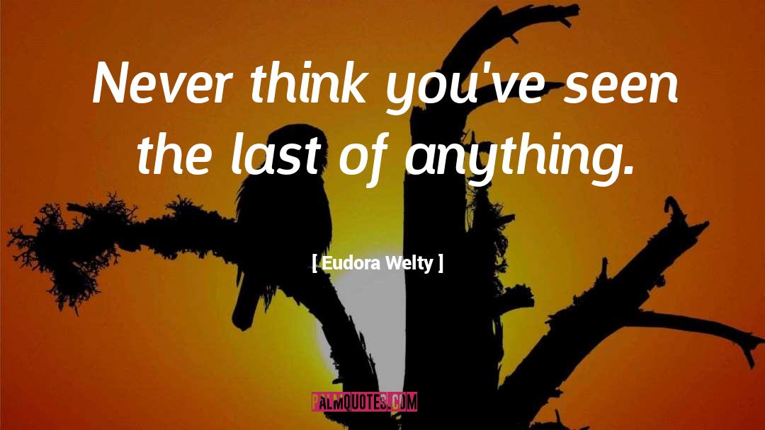 Seen quotes by Eudora Welty