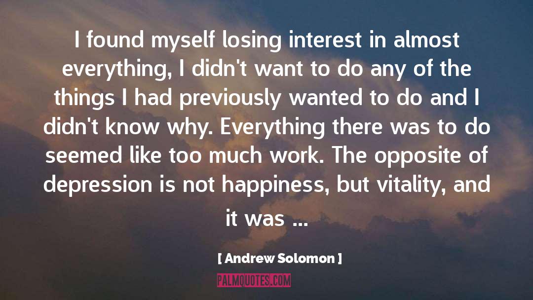 Seep quotes by Andrew Solomon