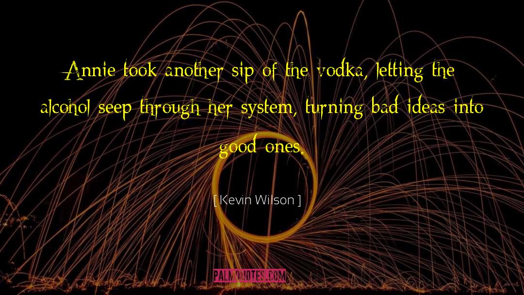 Seep quotes by Kevin Wilson