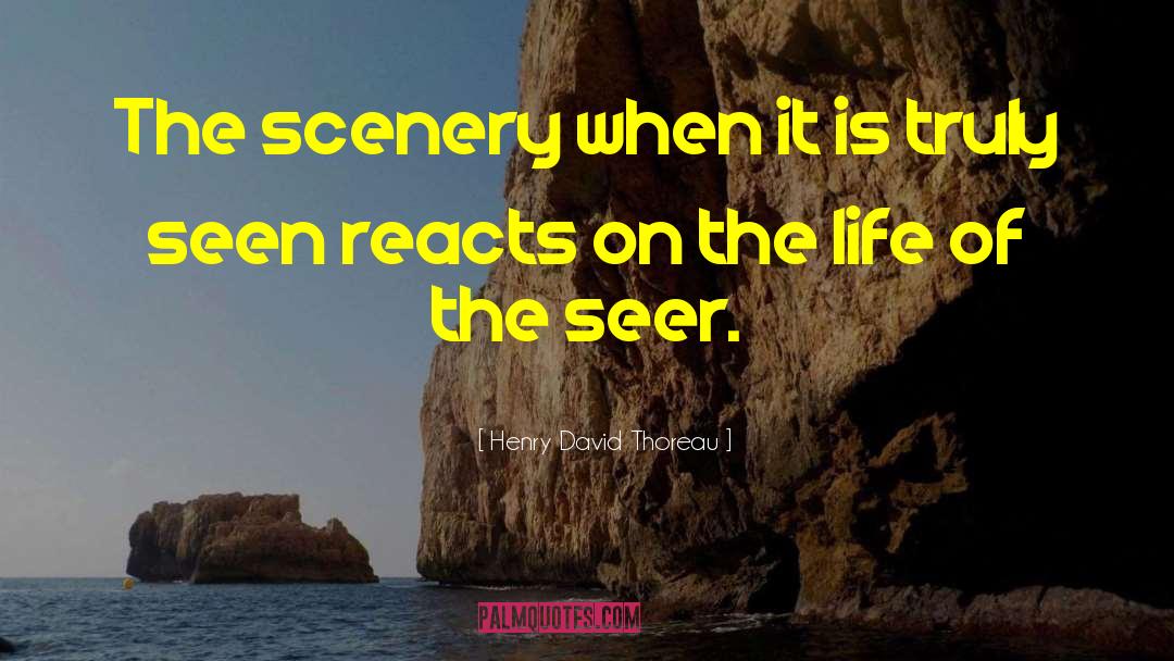 Seer quotes by Henry David Thoreau