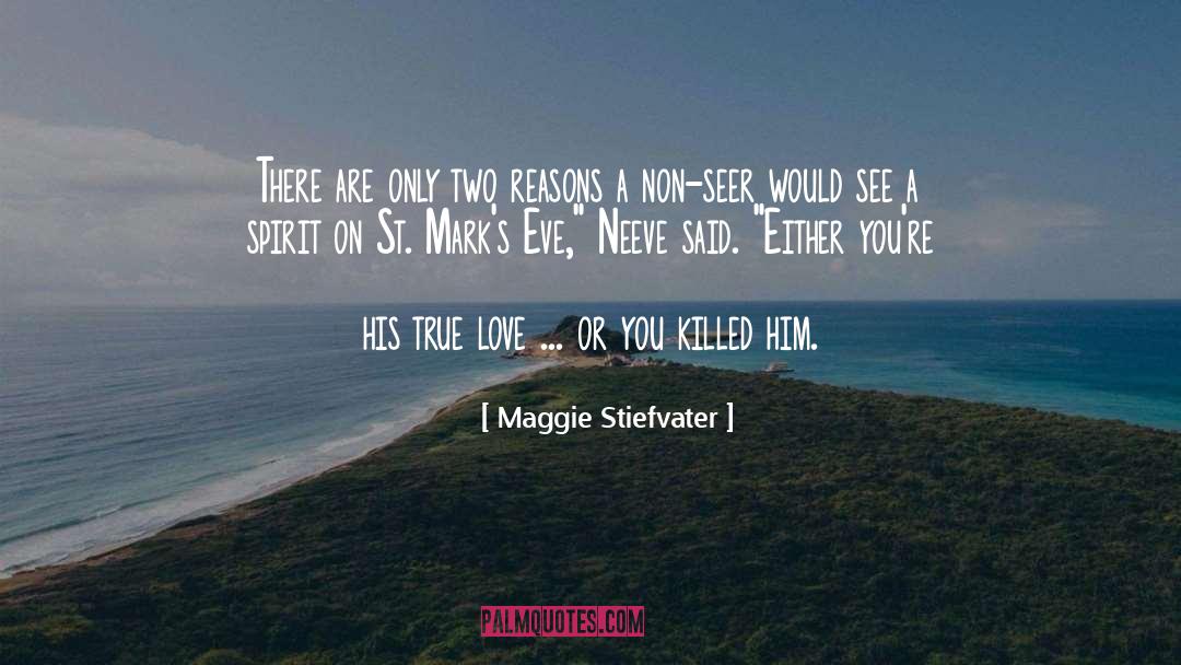 Seer quotes by Maggie Stiefvater