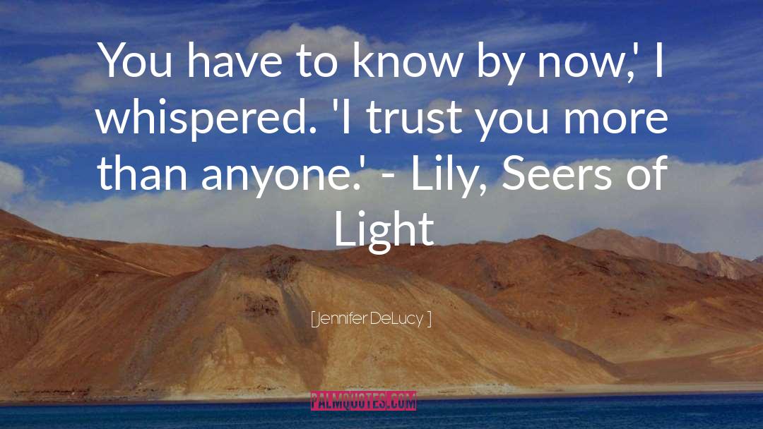 Seers Of Light quotes by Jennifer DeLucy