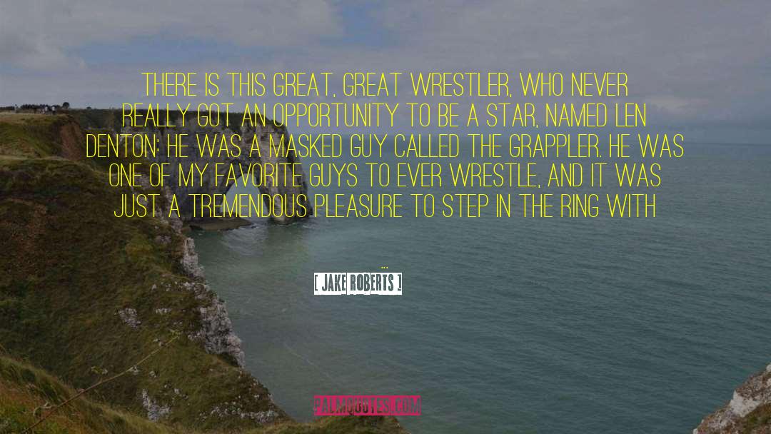 Segawa Wrestler quotes by Jake Roberts