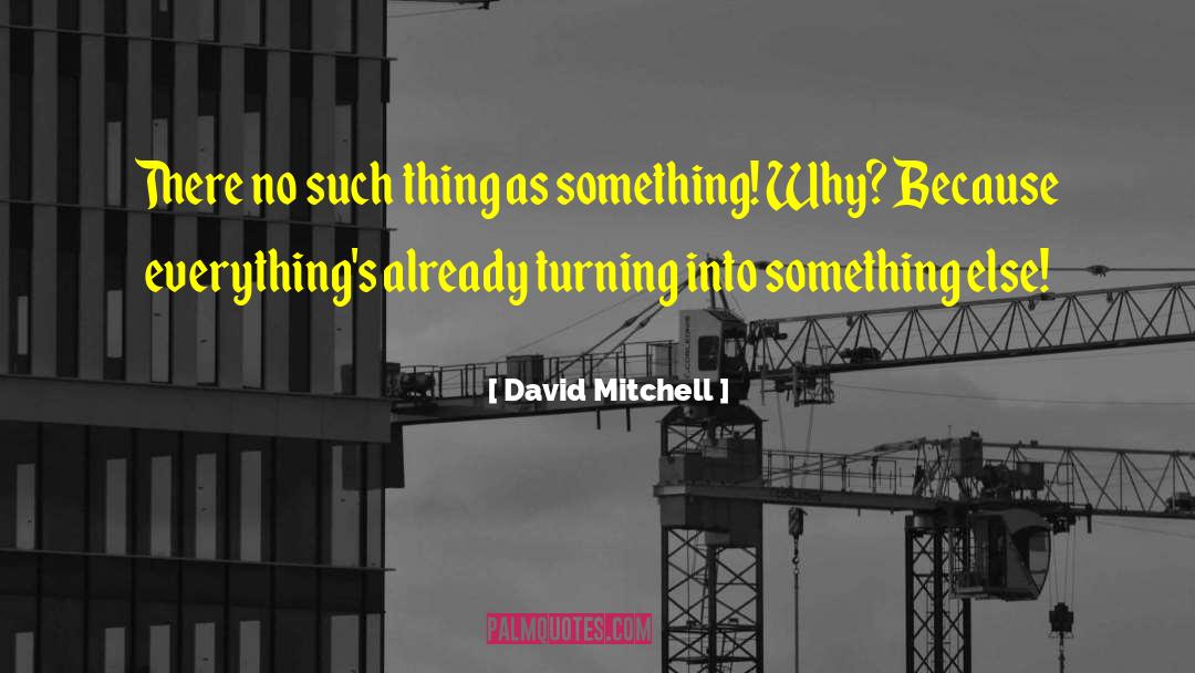 Segmented Turning quotes by David Mitchell