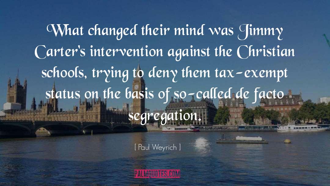 Segregation quotes by Paul Weyrich