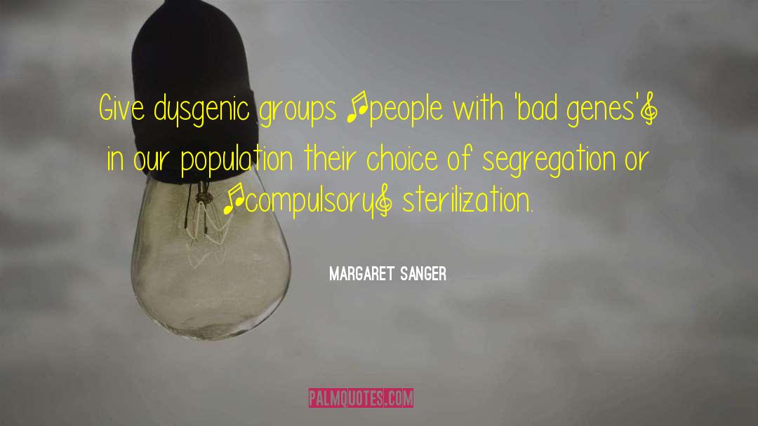 Segregation quotes by Margaret Sanger