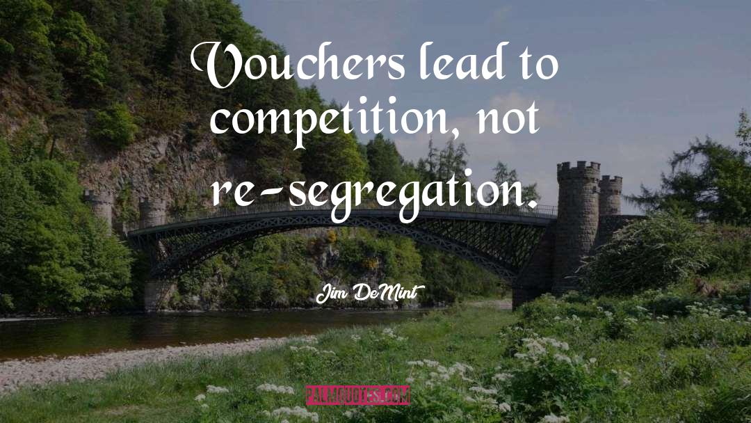 Segregation quotes by Jim DeMint