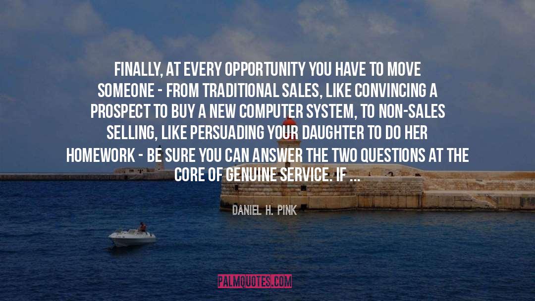 Seize Every Opportunity quotes by Daniel H. Pink