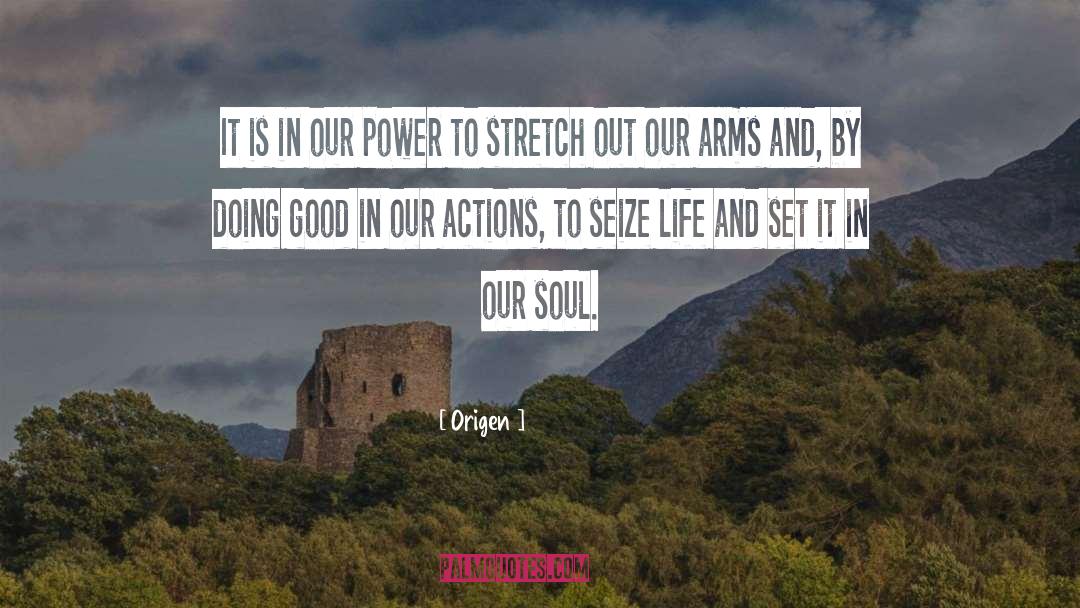 Seize Life quotes by Origen