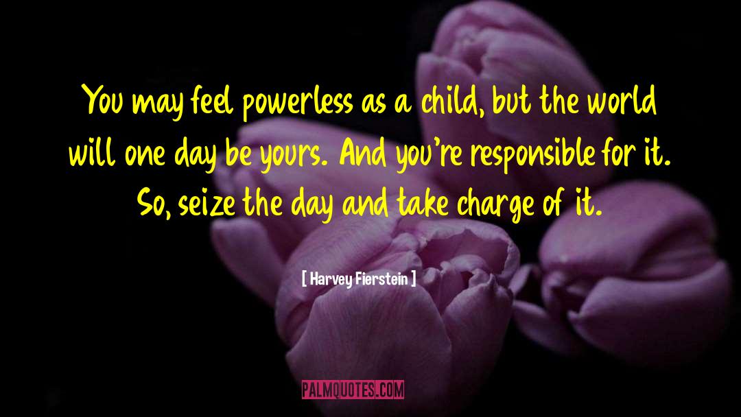 Seize The Day quotes by Harvey Fierstein