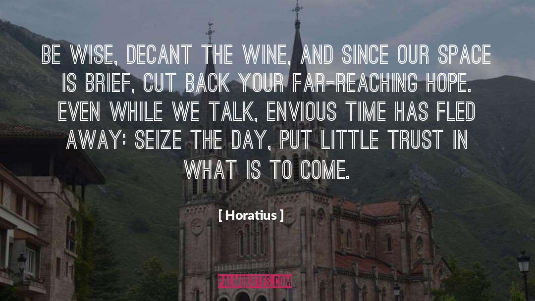 Seize The Day quotes by Horatius