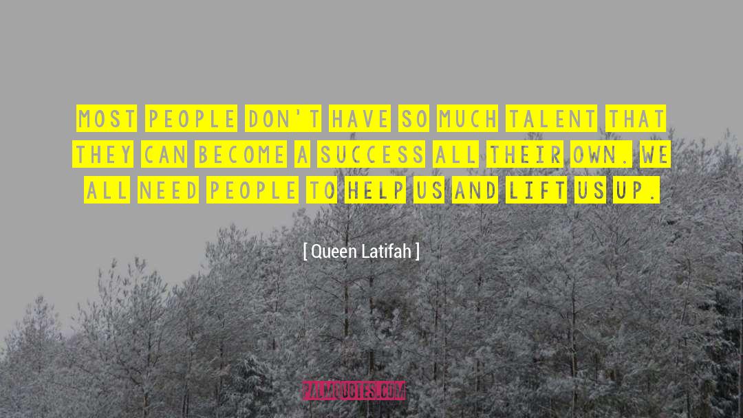 Seld Help quotes by Queen Latifah