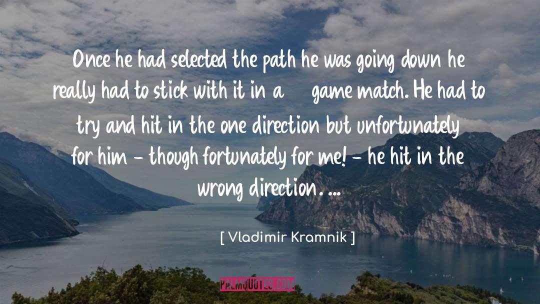 Selected Storie quotes by Vladimir Kramnik