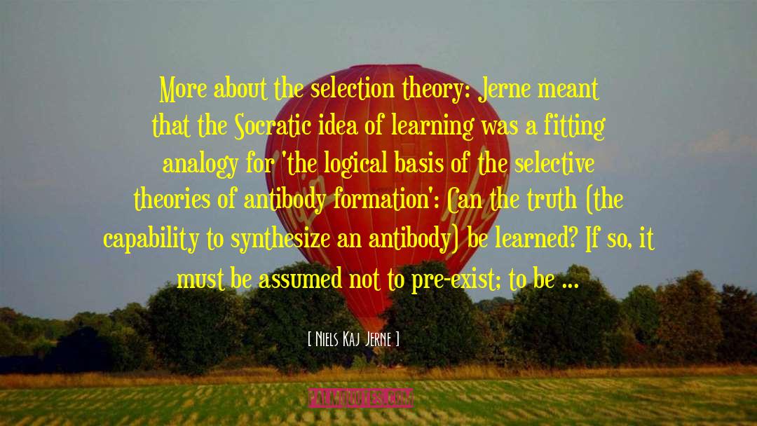 Selection Theories quotes by Niels Kaj Jerne