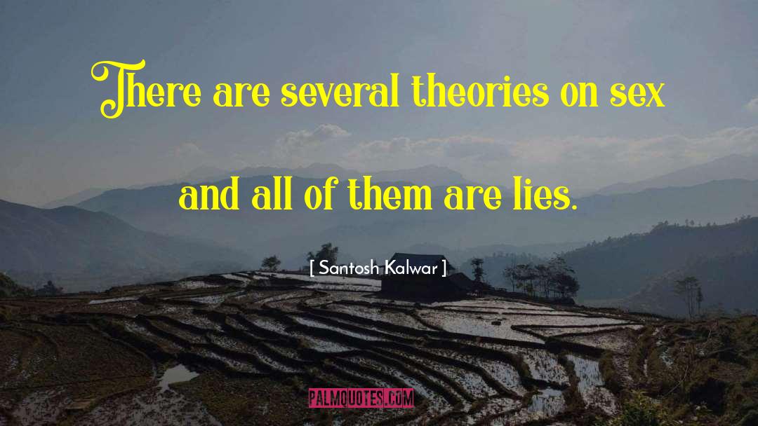 Selection Theories quotes by Santosh Kalwar