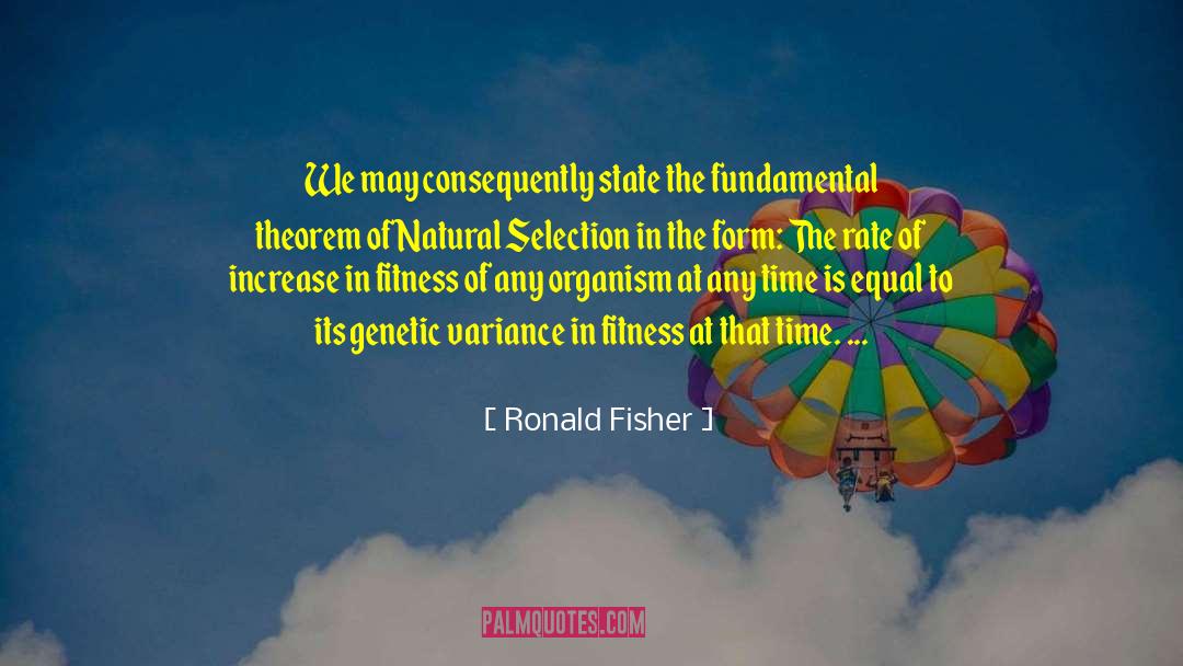 Selection Theories quotes by Ronald Fisher