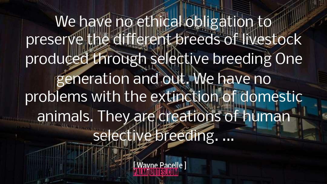 Selective Breeding quotes by Wayne Pacelle