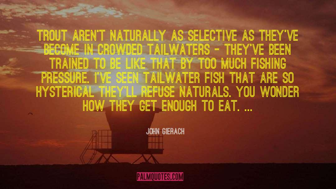 Selective Breeding quotes by John Gierach