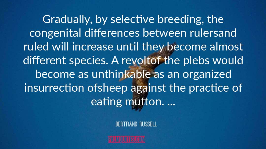 Selective Breeding quotes by Bertrand Russell