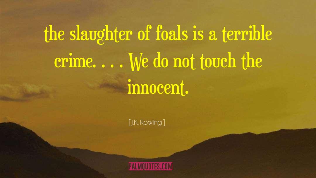 Selective Slaughter quotes by J.K. Rowling