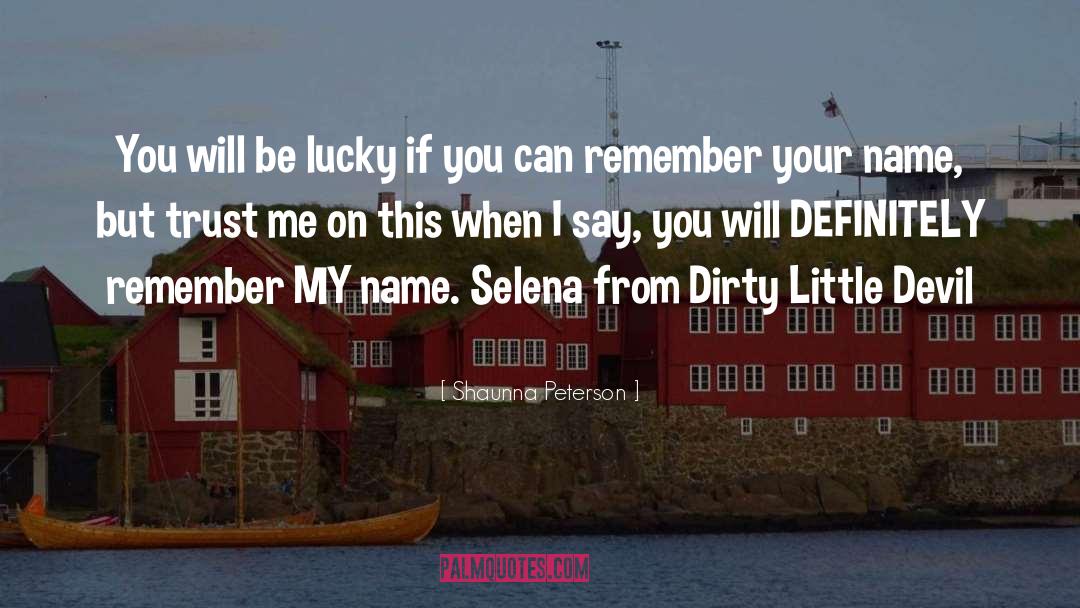 Selena quotes by Shaunna Peterson