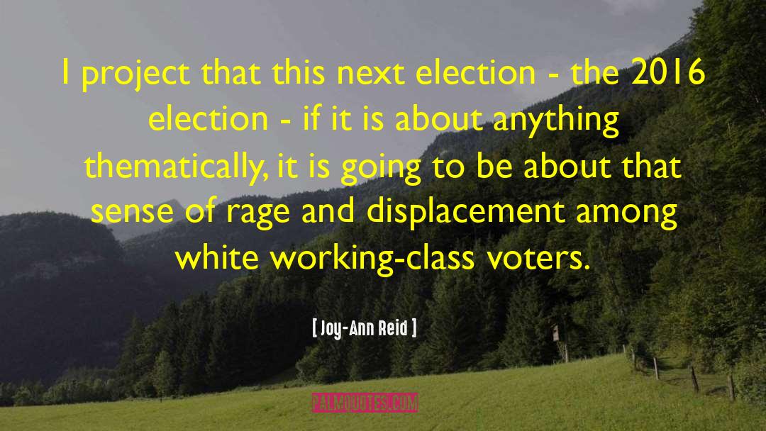 Self Abolition Of Working Class quotes by Joy-Ann Reid