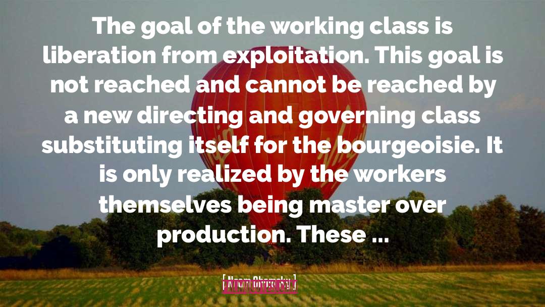 Self Abolition Of Working Class quotes by Noam Chomsky