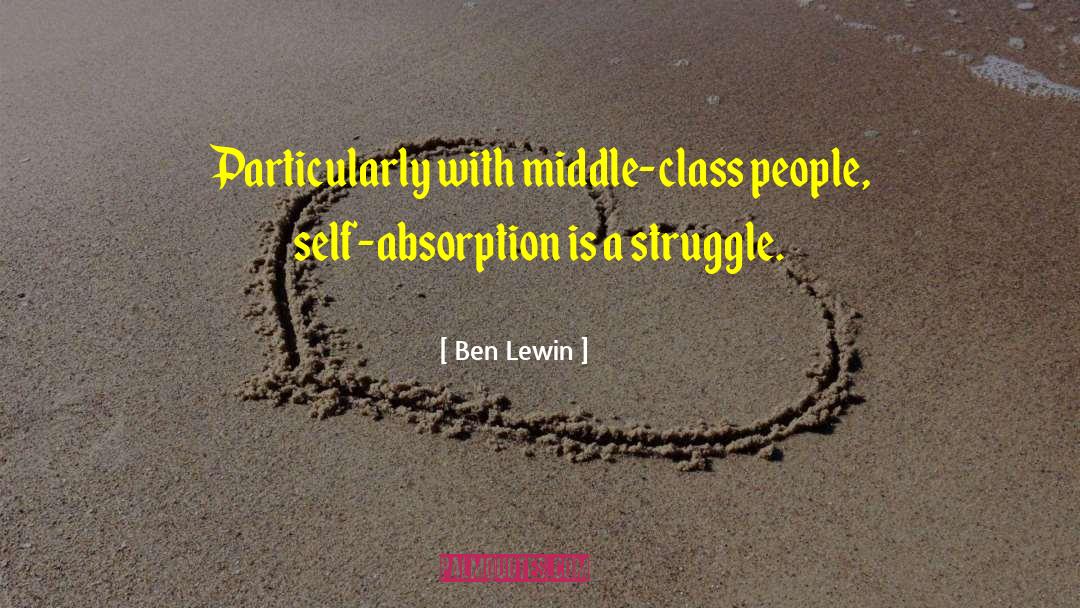 Self Absorption quotes by Ben Lewin