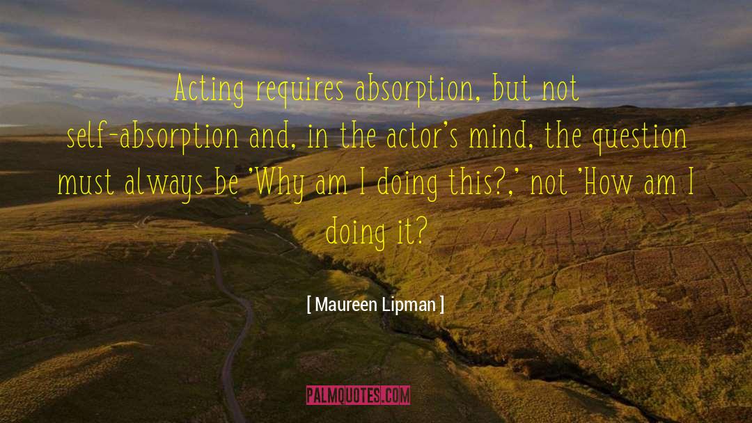 Self Absorption quotes by Maureen Lipman