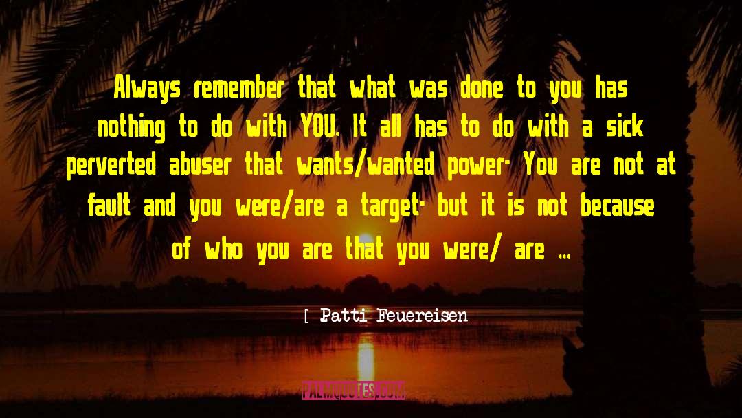 Self Abuse quotes by Patti Feuereisen