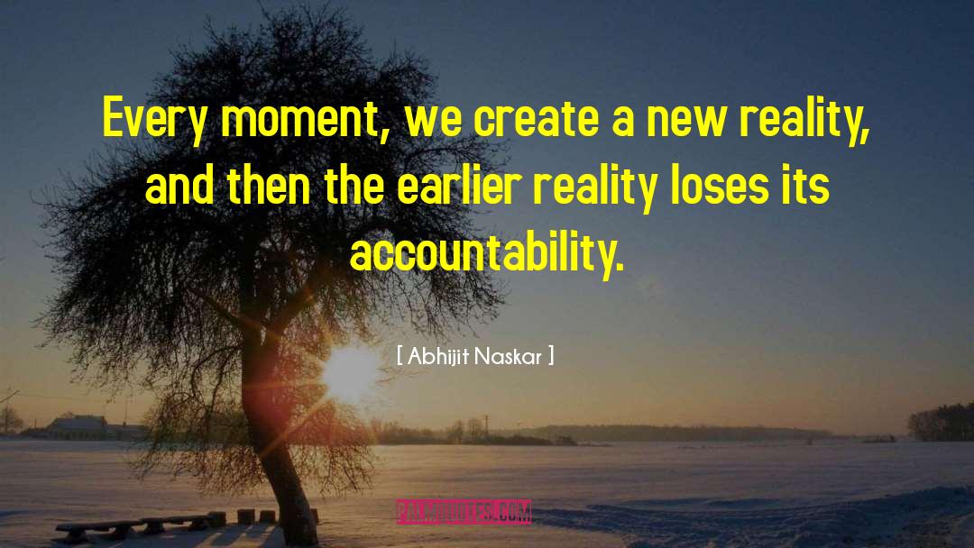 Self Accountability quotes by Abhijit Naskar