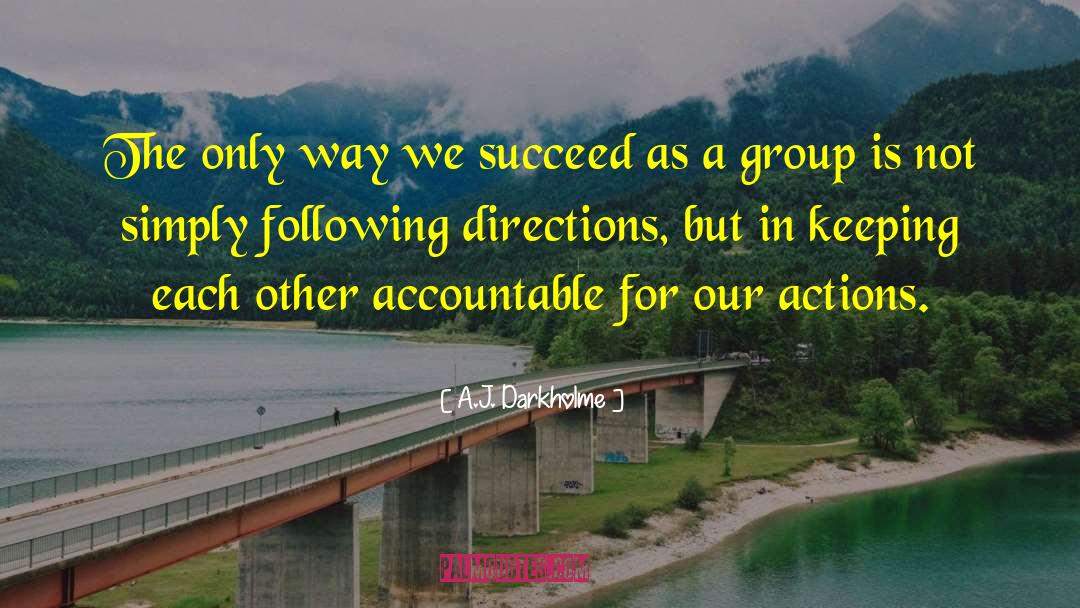 Self Accountability quotes by A.J. Darkholme