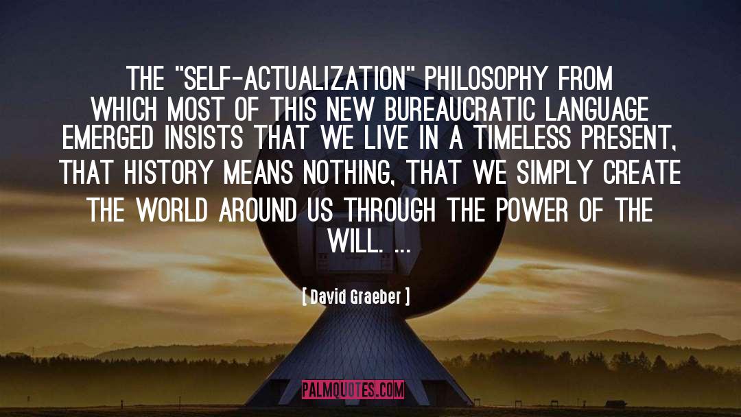 Self Actualization quotes by David Graeber
