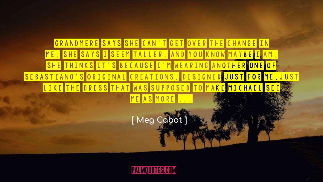 Self Actualization quotes by Meg Cabot