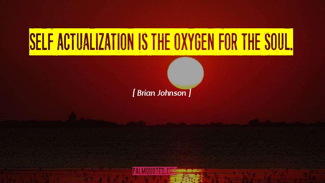 Self Actualization quotes by Brian Johnson