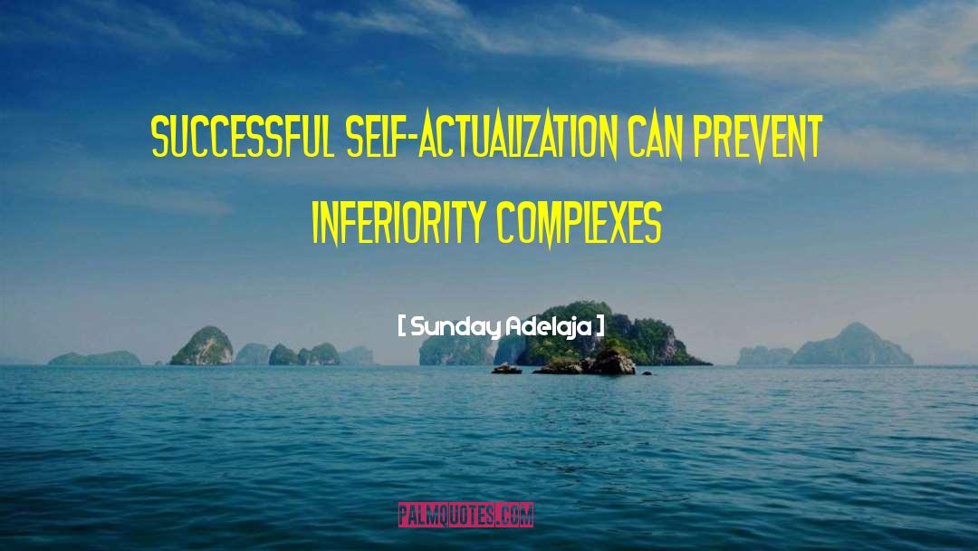 Self Actualization quotes by Sunday Adelaja
