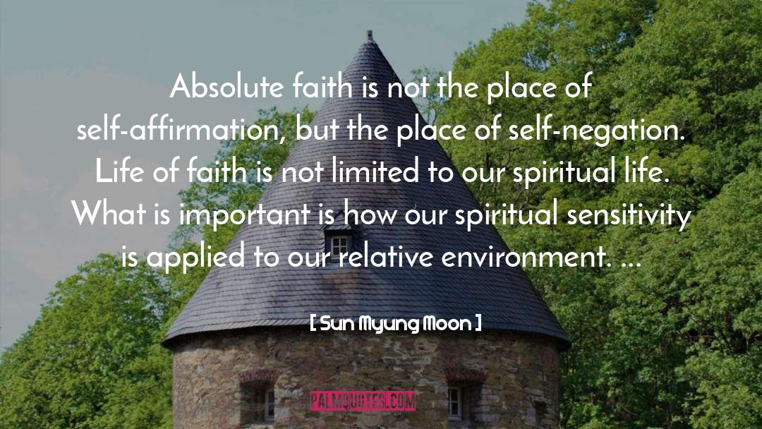 Self Affirmation quotes by Sun Myung Moon