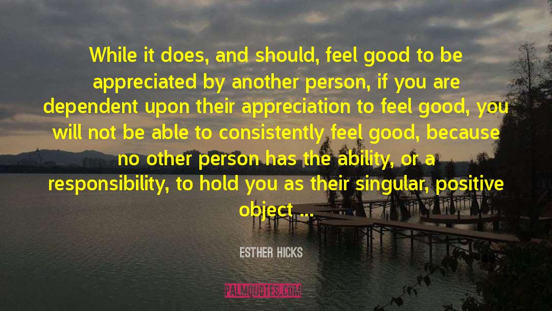 Self Appreciation quotes by Esther Hicks