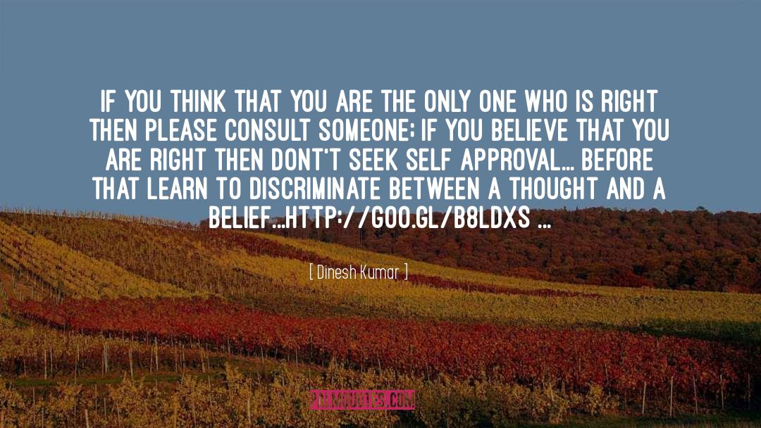 Self Approval quotes by Dinesh Kumar