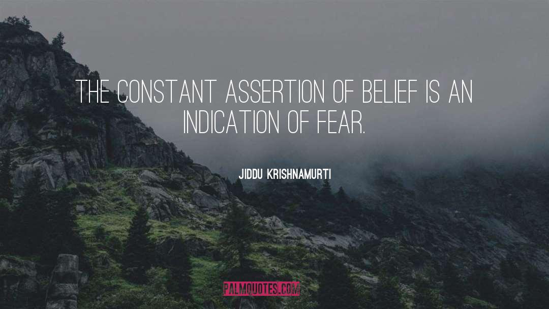 Self Assertion quotes by Jiddu Krishnamurti