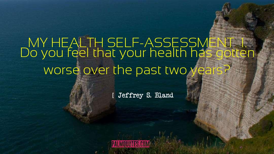 Self Assessment quotes by Jeffrey S. Bland