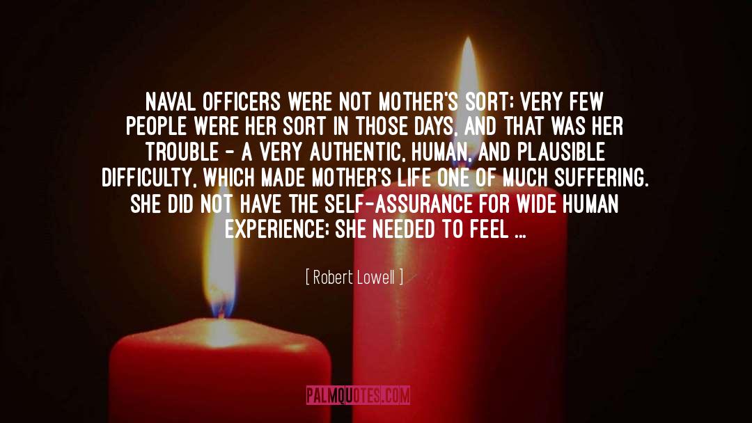 Self Assurance quotes by Robert Lowell