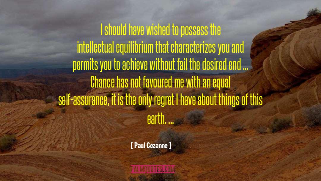 Self Assurance quotes by Paul Cezanne