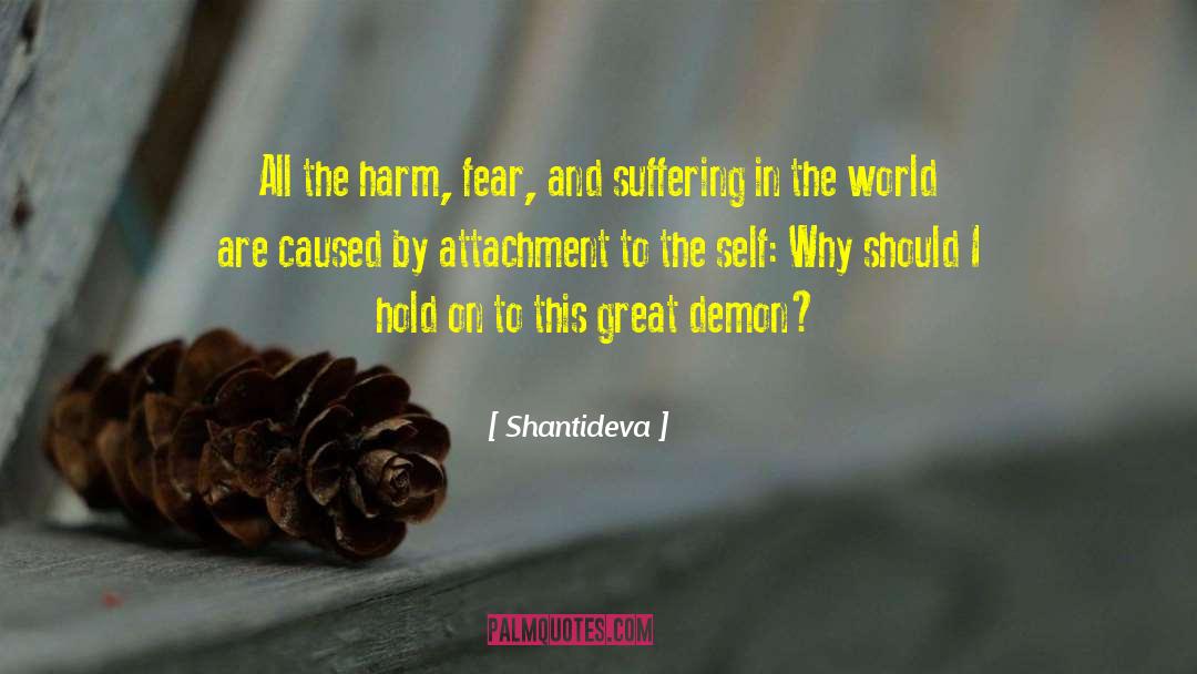 Self Attachment quotes by Shantideva