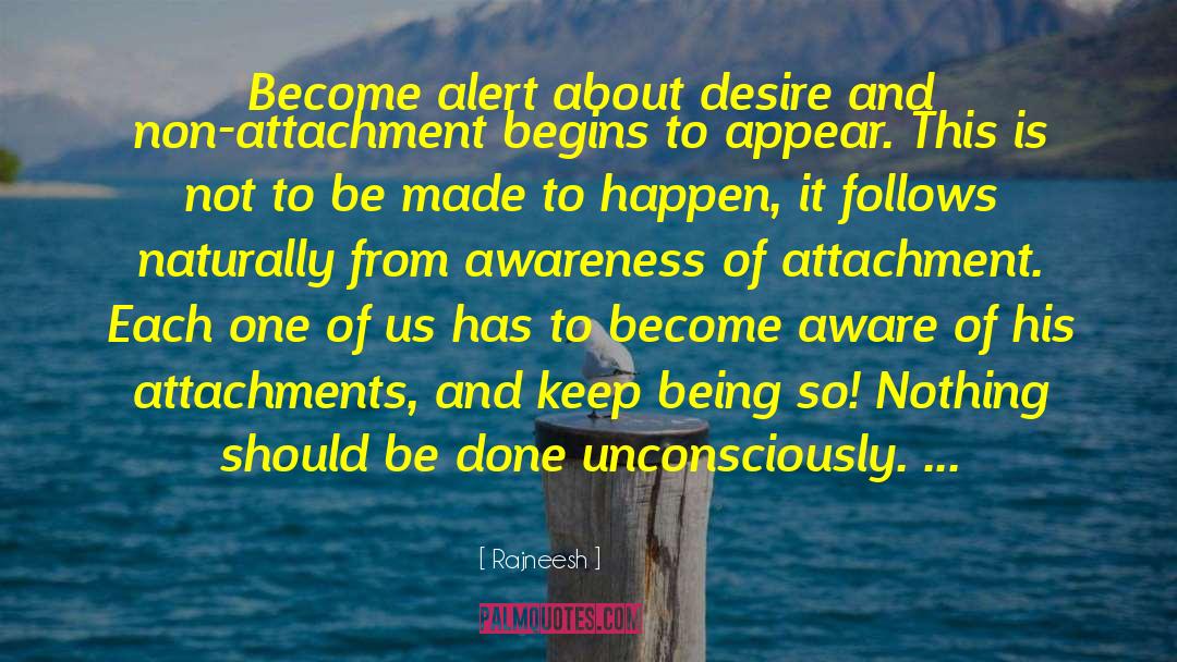 Self Attachment quotes by Rajneesh