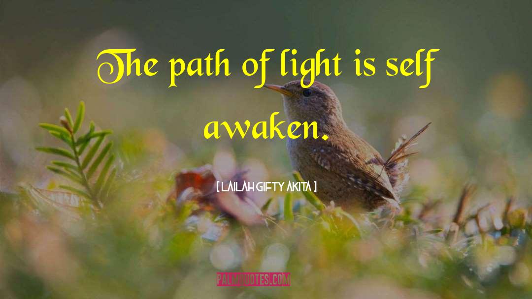 Self Awaken quotes by Lailah Gifty Akita